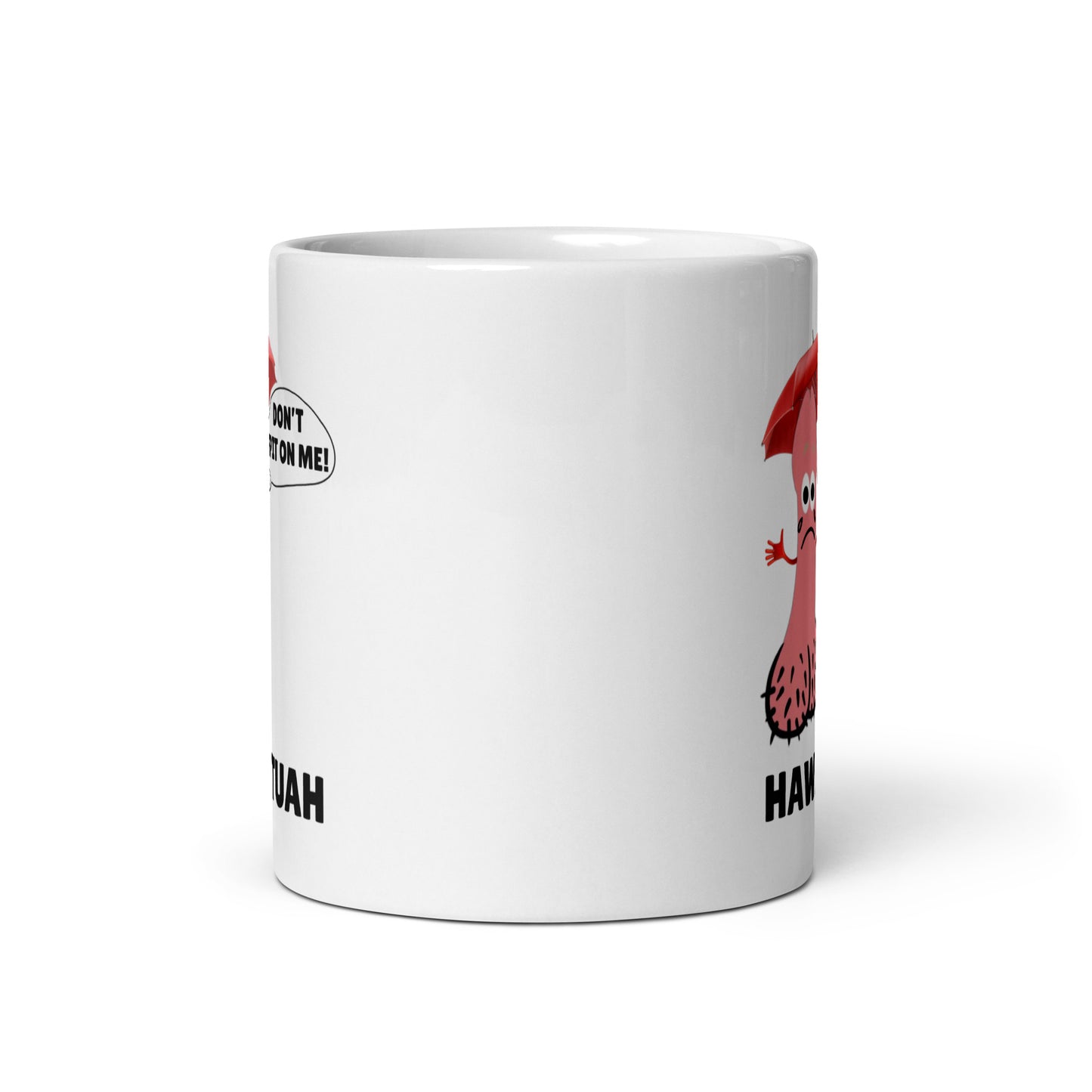 Funny White Ceramic Mug - "Don't Spit on Me!" with Penis Holding Umbrella - Hilarious Hawk Tuah Meme - Dishwasher Safe