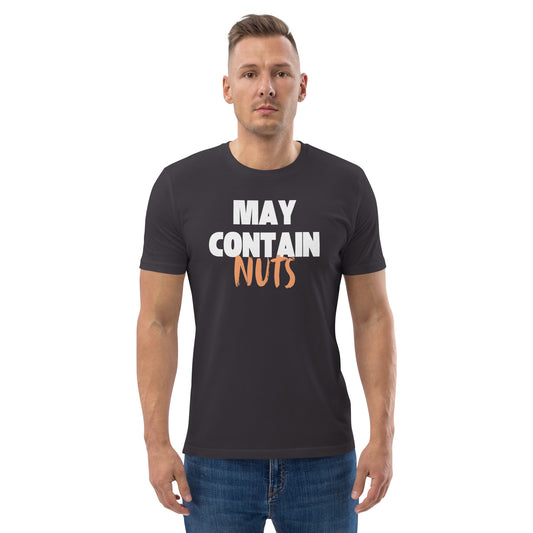 May Contain Nuts - Funny Innuendo Organic Cotton T-Shirt - Eco-Friendly Humorous Tee