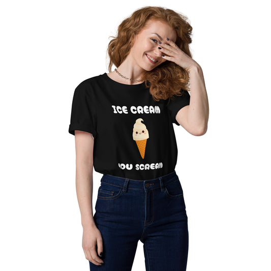 Funny Organic T-Shirt - "Ice Cream, You Scream" - Punny Graphic Tee