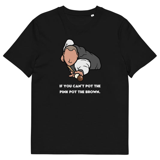 Hilarious Adult Snooker T-Shirt - "If You Can't Pot the Pink, Pot the Brown" Funny Slogan Tee