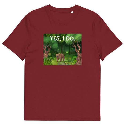 Bear in the Woods with "Yes, I do." Slogan - Eco-Friendly Funny Graphic Tee