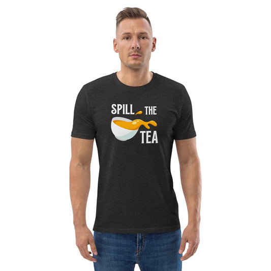 Spill The Tea Organic T-Shirt – Fun, Social Media Inspired Design