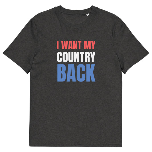 UK Protest T-Shirt – "I Want My Country Back" – Organic Cotton Tri-Colour Design