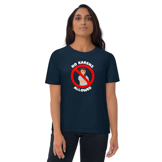 No Karens Allowed Funny T-Shirt – Eco-friendly Casual Wear