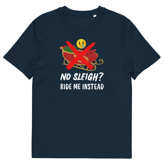 Funny Adult Christmas T-Shirt - "No Sleigh? Ride Me Instead" Naughty Holiday Tee