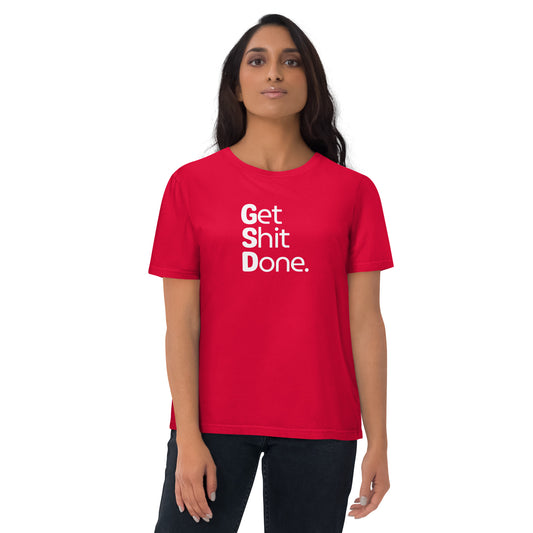 Get Shit Done T-Shirt – Motivational Slogan Tee for Determined Individuals