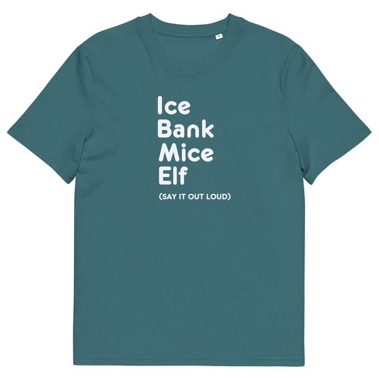 "Ice Bank Mice Elf" Wordplay Slogan - Clever and Humorous Tee - Eco-Friendly and Comfy