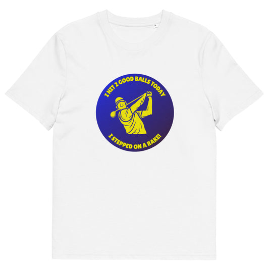 Organic Cotton T-Shirt for Golf Lovers – I Hit 2 Good Balls Today, I Stepped on a Rake! - Funny Golf Tee