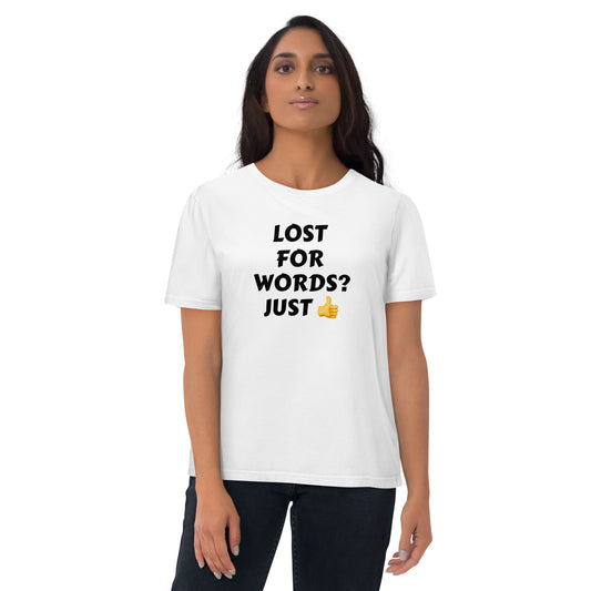 Organic Cotton T-Shirt - Funny "Lost for Words? Just (Thumbs Up)" Slogan