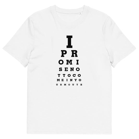 Funny Adult-Themed T-Shirt | Optician Eye Chart Style | "I Promise Not to Come in Your Mouth"