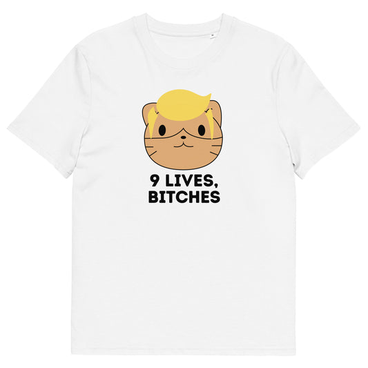 Funny Organic Cotton Donald Trump T-Shirt - Hilarious '9 Lives Bitches' Slogan - Blonde Quiff Cat Tee