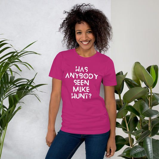 Funny "Has Anybody Seen Mike Hunt?" T-Shirt - Classic 80s Movie Inspired Tee.